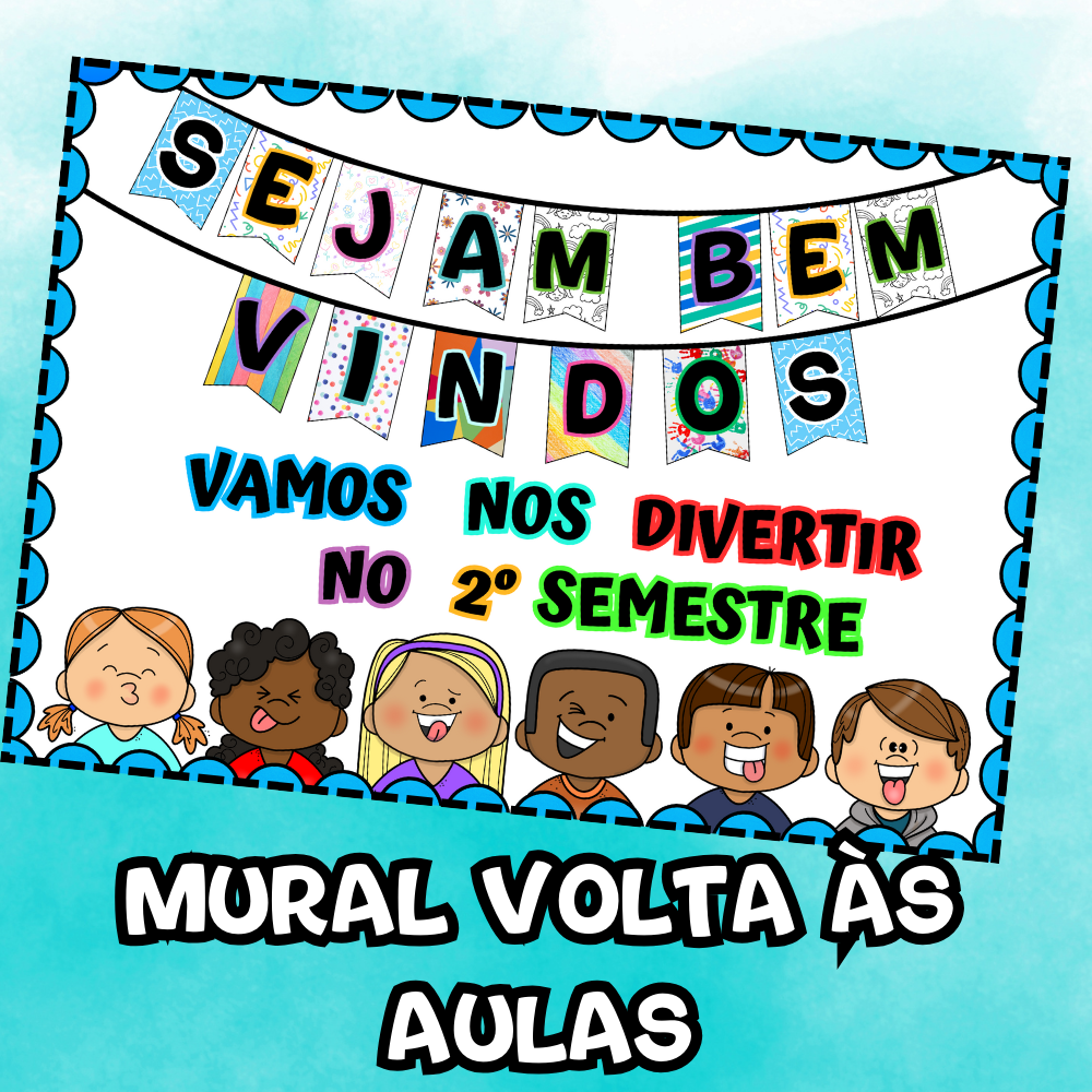 MURAL DE VOLTA ÀS AULAS - 2º SEMESTRE