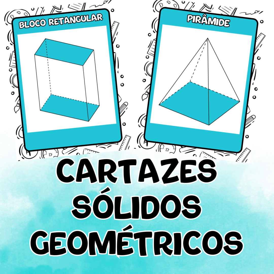 Cartazes dos Sólidos Geométricos com Imagens Planas - Arquivo PDF