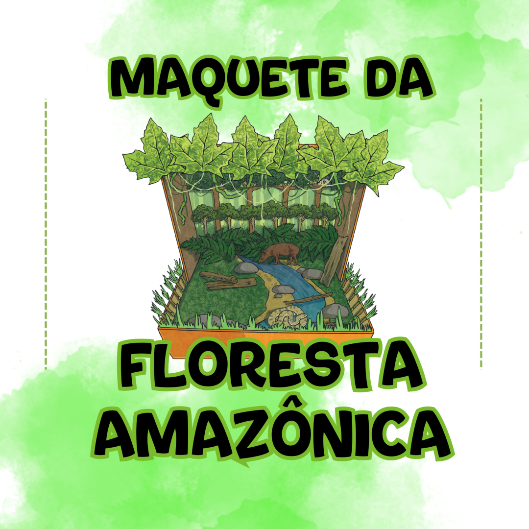 MAQUETE DA FLORESTA AMAZÔNICA