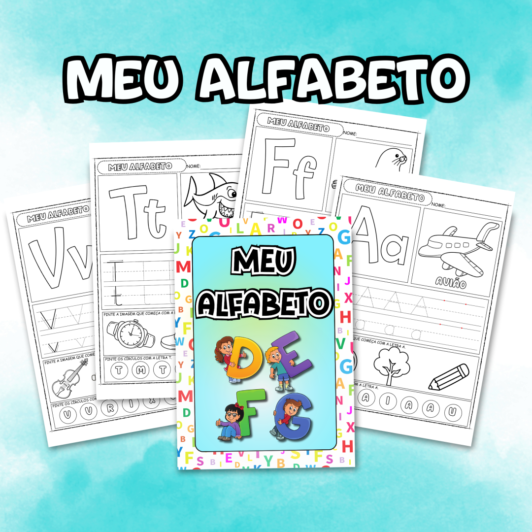 ALFABETO - DIVERSAS ATIVIDADES PARA CADA LETRA