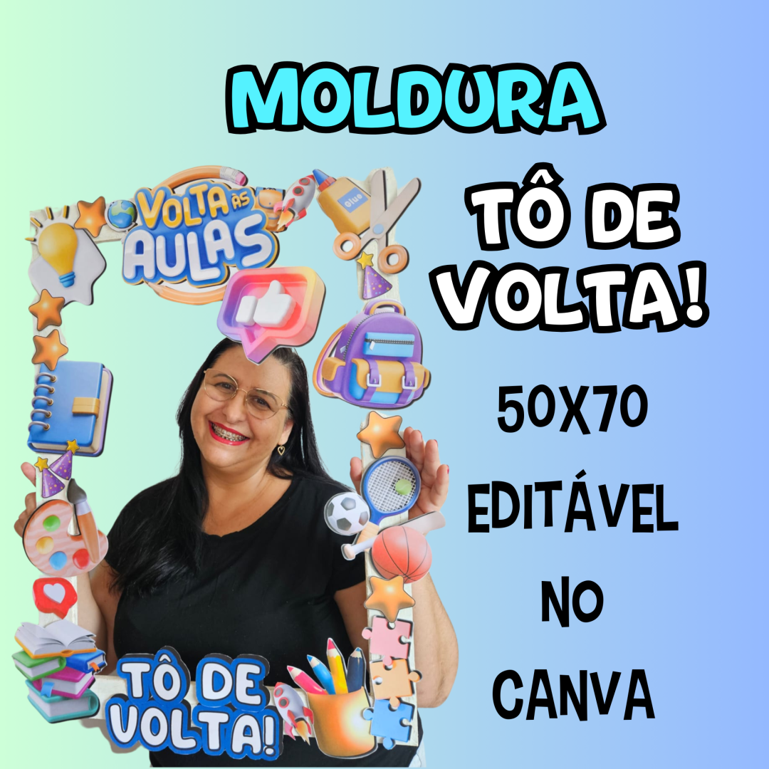 MOLDURA VOLTA ÀS AULAS - TÔ DE VOLTA