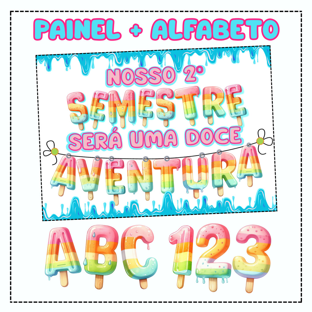 Painel 2º Semestre+ Alfabeto Picolé - Uma forma divertida e doce de dar as boas-vindas ao 2º semestre!