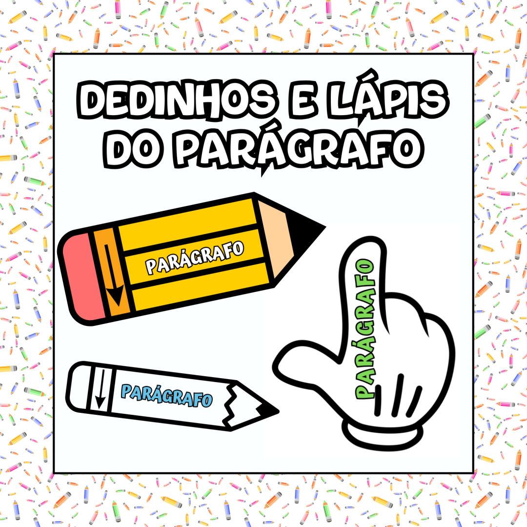 DEDINHOS E LÁPIS DO PARÁGRAFO - Com folhinha de conceito