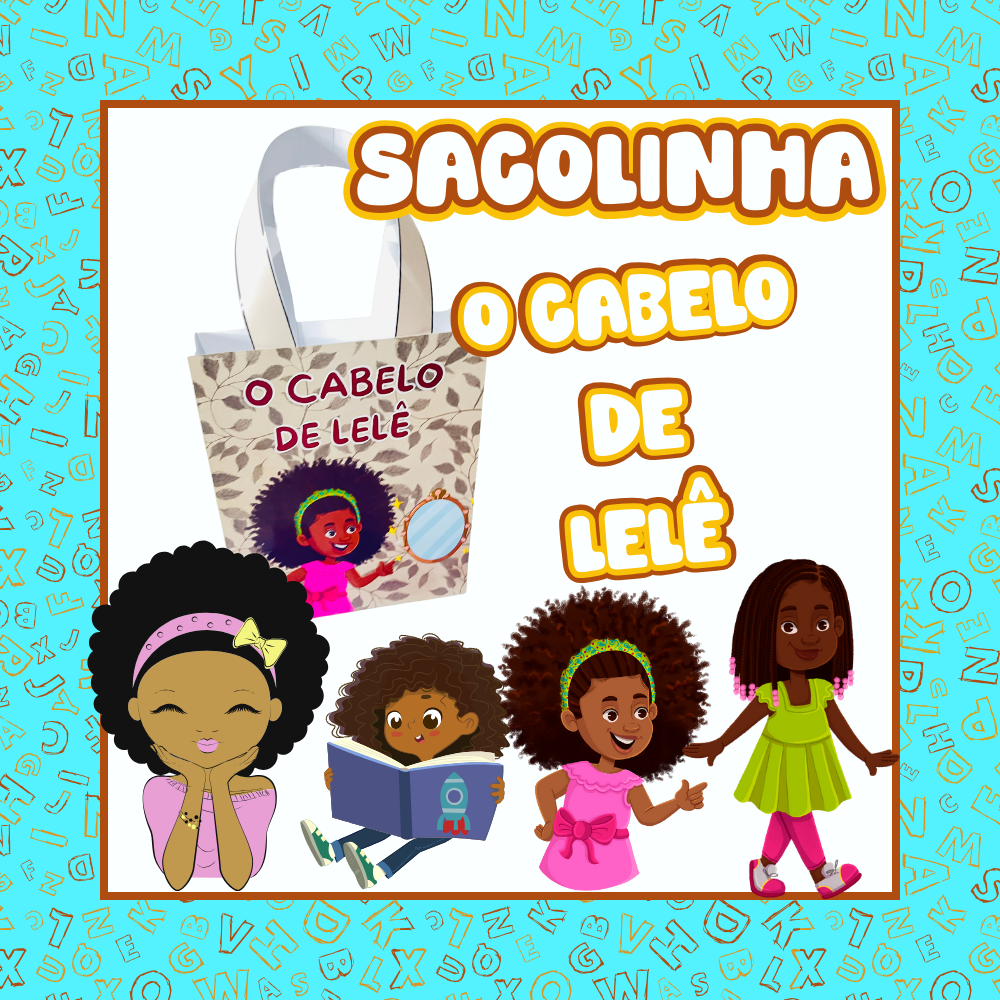 Sacolinha – O CABELO DE LELÊ!