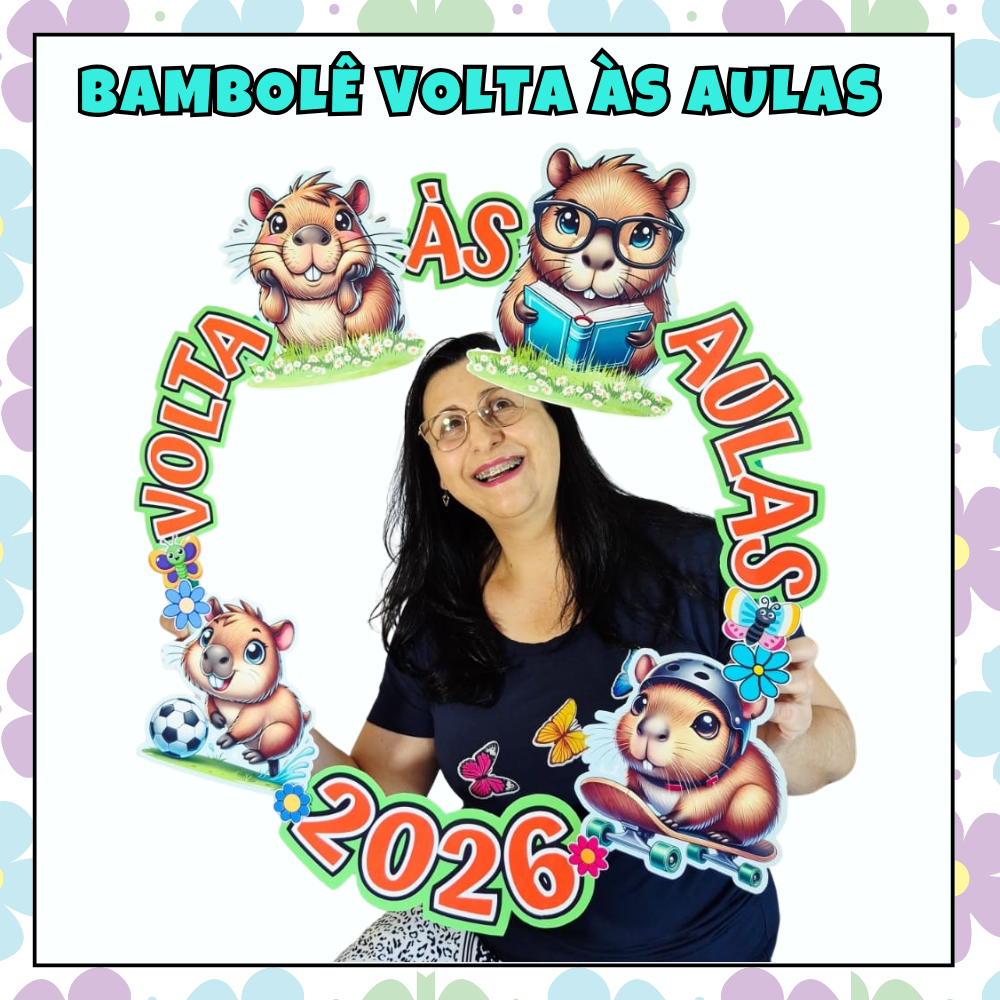 BAMBOLÊ PARA FOTOS - VOLTA ÀS AULAS 2026 - CAPIVARAS